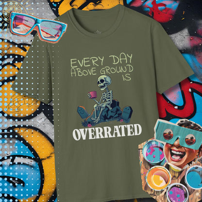 Every Day is Overrated T-Shirt