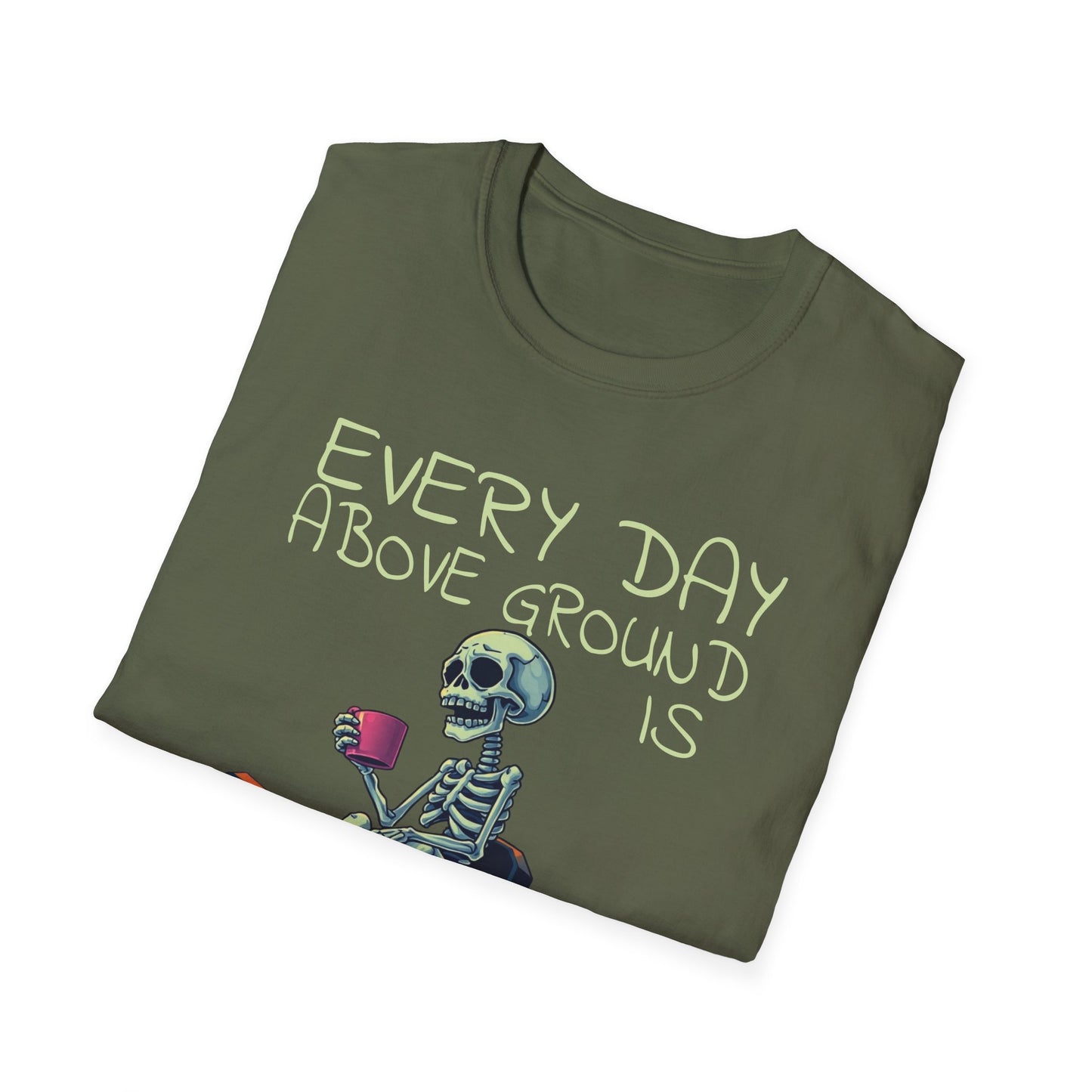 Every Day is Overrated T-Shirt