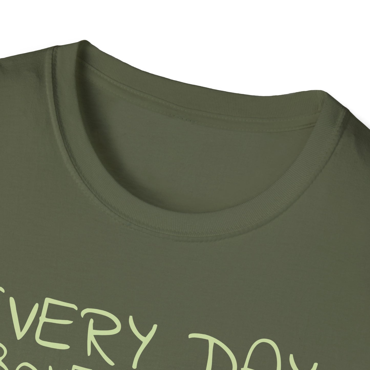 Every Day is Overrated T-Shirt